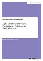 Alpha-Gamma-Spektroskopie. Physikalisches Praktikum f�r Fortgeschrittene 366855787X Book Cover