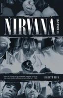 Nirvana - The True Story 0306815540 Book Cover