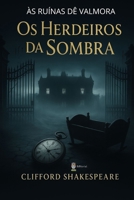 ÀS RUÍNAS DÊ VALMORA: OS HERDEIROS DA SOMBRA B0FSSNYWG2 Book Cover