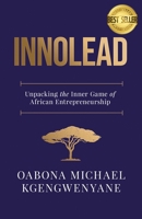 Innolead : Unpacking the Inner Game of African Entrepreneurship 163680277X Book Cover
