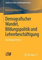 Demografischer Wandel, Bildungspolitik Und Lehrerbeschaftigung: Das Beispiel Polen 3531193988 Book Cover