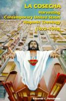 La Cosecha: Harvesting Contemporary United States Hispanic Theology, 1972-1998 0814658962 Book Cover