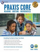Praxis Core Academic Skills for Educators, 2nd Ed.: Reading (5712), Writing (5722), Mathematics (5732) Book + Online 0738612502 Book Cover