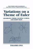 Variations on a Theme of Euler: Quadratic Forms, Elliptic Curves and Hopf Maps (University Series in Mathematics) 1441932410 Book Cover