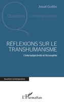 Réflexions sur le transhumanisme: L'intersubjectivité et l'écosophie (Questions Contemporaines) (French Edition) 2343203091 Book Cover