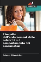 L'impatto dell'endorsement delle celebrità sul comportamento dei consumatori (Italian Edition) 3330508868 Book Cover