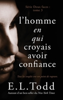 L'homme en qui je croyais avoir confiance B09P5MTCRC Book Cover