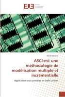 Asci-Mi: Une Ma(c)Thodologie de Moda(c)Lisation Multiple Et Incra(c)Mentielle 6131548188 Book Cover