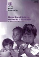 Basic Food Safety for Health Workers: Who/Sde/Phe/Fos/99.1 9241595213 Book Cover