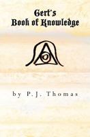 Gert's Book of Knowledge 1453764283 Book Cover