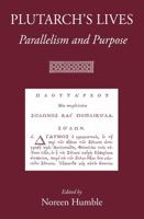 Plutarch's Lives: Parallelism and Purpose 1905125410 Book Cover
