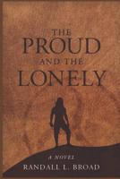 The Proud and the Lonely 1080782443 Book Cover