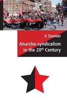 Anarcho-Syndicalism in the 20th Century 0973782765 Book Cover