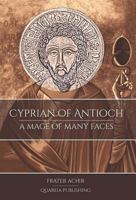 Cyprian of Antioch: A Mage of Many Faces 1911134272 Book Cover