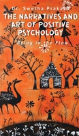 The Narratives and Art of Positive Psychology B0F2BC2V7G Book Cover