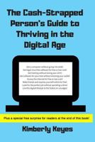 The Cash-Strapped Person's Guide to Thriving in the Digital Age 1791727174 Book Cover