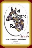 El Rebuzno y la Rabia 1291383654 Book Cover