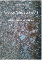 Avec ou "sans contact" ?: Mille milliard de puces RFID ? 2322399914 Book Cover