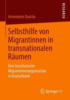 Selbsthilfe Von Migrantinnen in Transnationalen R�umen: Eine Brasilianische Migrantinnenorganisation in Deutschland 3658232617 Book Cover