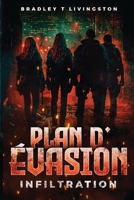 Plan d'évasion: Infiltration (Escape Plan) (French Edition) B0DRG34T7F Book Cover