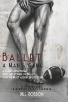 Ballet: A Man’s Game B08SYTC4TM Book Cover