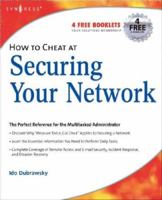 How to Cheat at Securing Your Network (How to Cheat) 1597492310 Book Cover