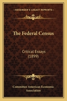 The Federal Census: Critical Essays 1120879086 Book Cover