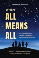 When All Means All: The Constellation of Learning Approach to Student-Centered Schools B0GS4RV7G8 Book Cover