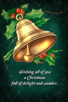 Wishing all of you a Christmas full of delight and wonder.: Softcover notebook Xmas journal in green as a wonderful christmas gift for coworkers and friends 1695560248 Book Cover