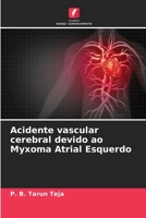 Acidente vascular cerebral devido ao Myxoma Atrial Esquerdo 6205290472 Book Cover