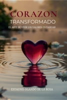 Corazón Transformado: El arte de vivir los valores en Yahuah (Spanish Edition) B0GWH99ZNF Book Cover