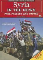 Syria in the News: Past, Present, And Future 1598450255 Book Cover