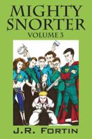 Mighty Snorter: Volume 3 1478727640 Book Cover