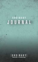 Ordinary Journal: Ordinary Habits. Extraordinary Impact. 1965968090 Book Cover