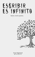 Escribir es infinito (hasta cierto punto).: Greguerías (y algunos adentrismos) B099C3GH83 Book Cover