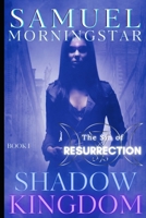 Shadow Kingdom: The Sin of Resurrection 1520240236 Book Cover
