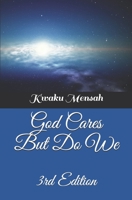 God Cares But Do We: 3rd Edition 152082257X Book Cover