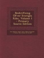 Beskrifning Öfver Sveriges Rike, Volume 1 1142266230 Book Cover