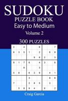 300 Easy to Medium Sudoku Puzzle Book 1717118941 Book Cover