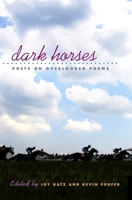 DARK HORSES: Poets on Overlooked Poems 0252072871 Book Cover