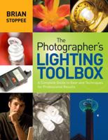 The Photographer's Lighting Toolbox: A Complete Guide to Gear and Techniques for Professional Results 081743965X Book Cover