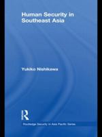 Human Security in Southeast Asia 0415625483 Book Cover