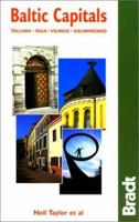 Baltic Capitals, 3rd: Tallinn, Riga, Vilnius, and Kaliningrad: The Bradt Travel Guide 1841620181 Book Cover