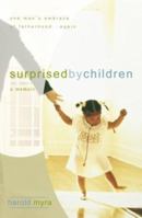 Surprised by Children 0310234654 Book Cover