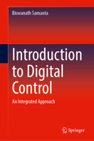 Introduction to Digital Control: An Integrated Approach 3031668294 Book Cover