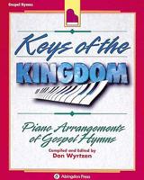 Keys of the Kingdom: Piano Arrangements of Gospel Hymns (Keys of the Kingdom, 7) 0687072824 Book Cover