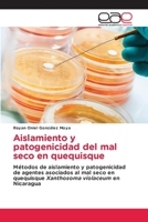 Aislamiento y patogenicidad del mal seco en quequisque (Spanish Edition) 6200032211 Book Cover