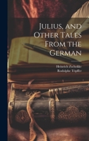 Julius, and Other Tales From the German 1022813323 Book Cover