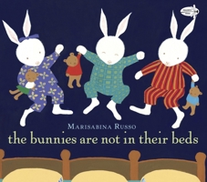 The Bunnies Are Not In Their Beds 0307981266 Book Cover