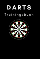 Darts Trainingsbuch: Trainingsbuch für Darter (German Edition) 1657218090 Book Cover